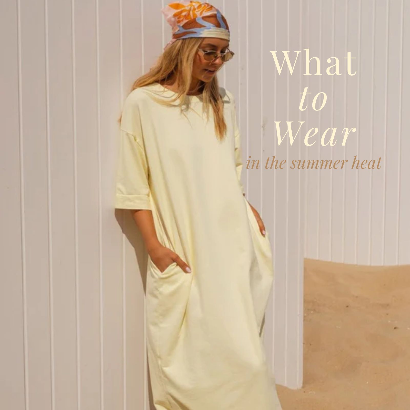 What To Wear In The Heat